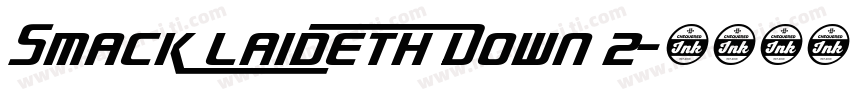 Smack Laideth Down 2字体转换